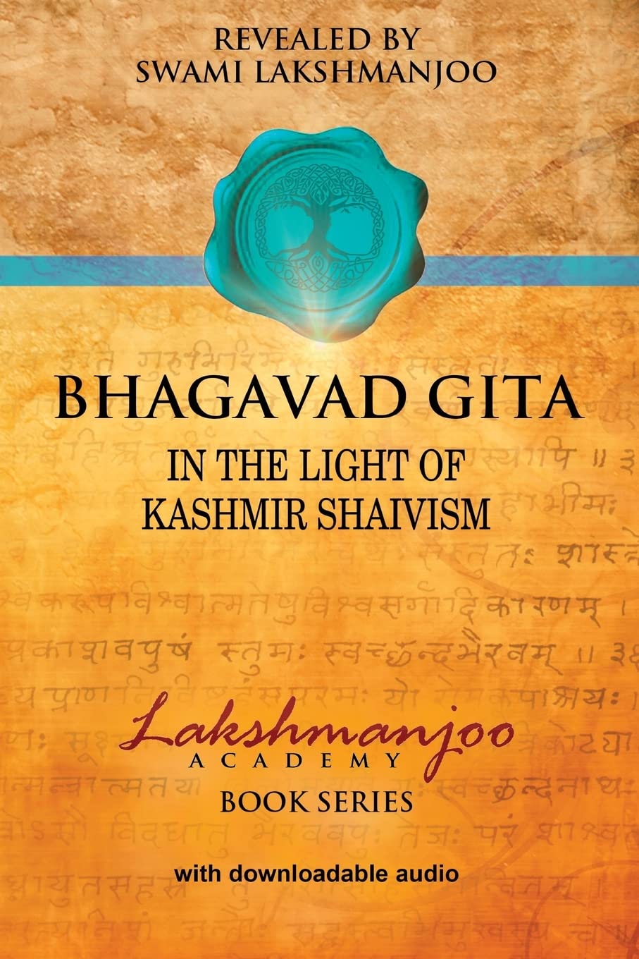 Bhagavad Gita: In the Light of Kashmir Shaivism