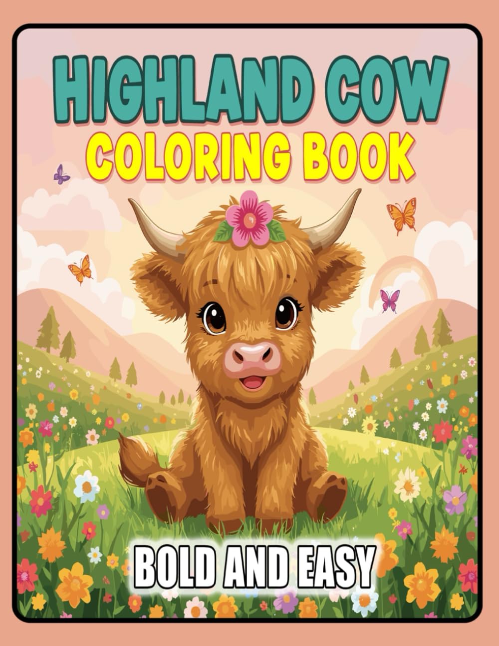 Highland Cow Coloring Book: Bold and Easy Designs for All Ages