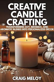 Creative Candle Crafting: Transforming Soy, Beeswax, and Aromatic Blends into Personalized Décor