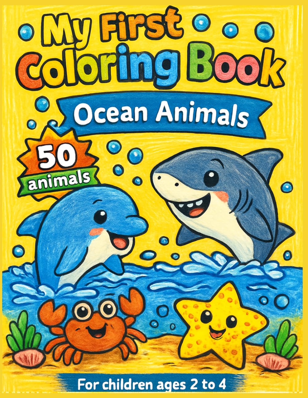 My First Coloring Book: Ocean Animals: A Coloring Book for Toddlers Ages 2–4 (Little Artists Coloring Books)