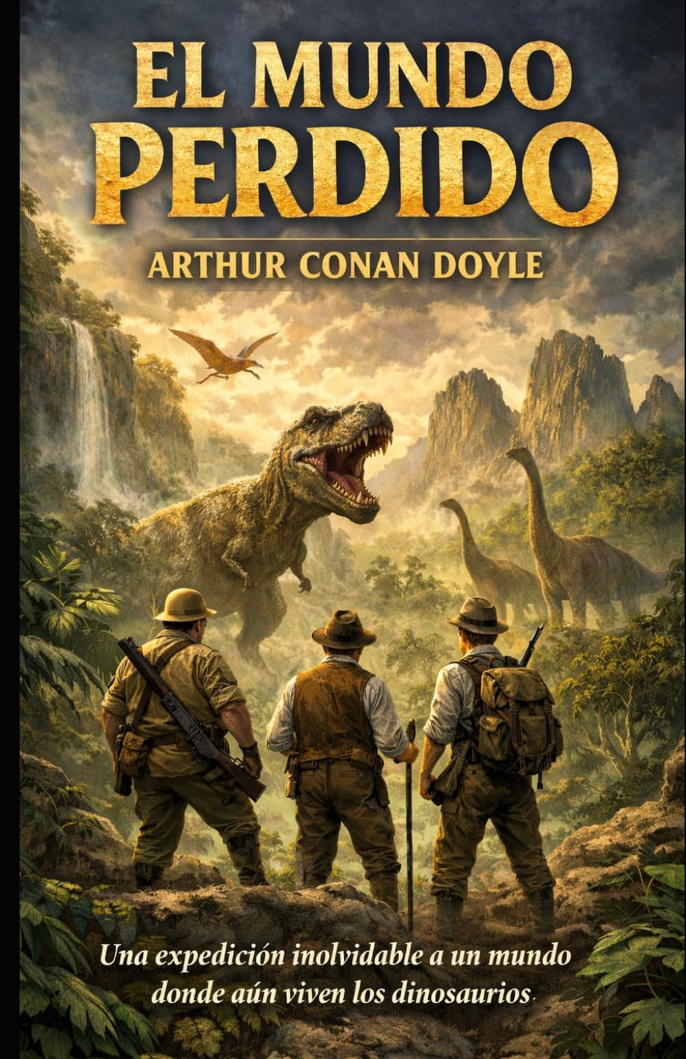 El Mundo Perdido: Una expedición inolvidable a un mundo donde aún viven los dinosaurios. (Clásicos de ciencia ficción, fantasía y terror)