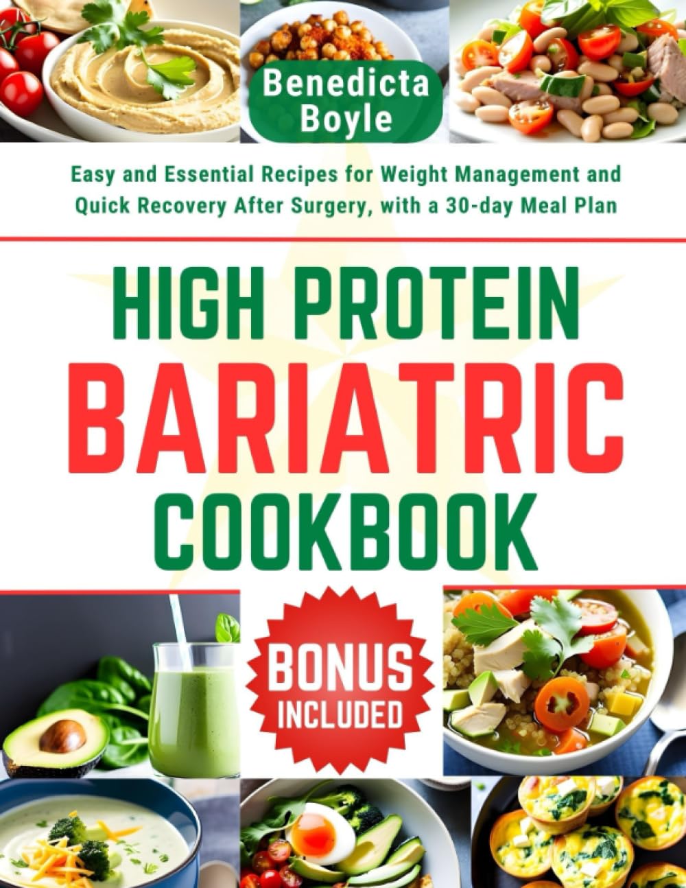 High Protein Bariatric Cookbook: Easy and Essential Recipes for Weight Management and Quick Recovery After Surgery, with a 30-day Meal Plan