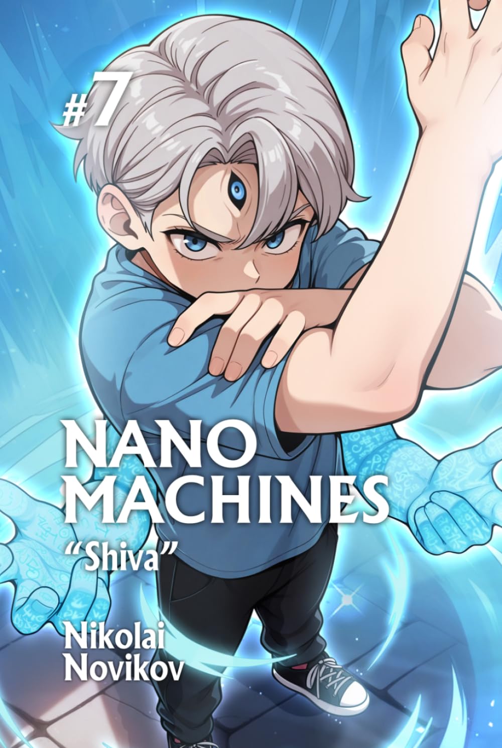 “Shiva” (Nanomachines Book 7): A Progression Fantasy Adventure Series