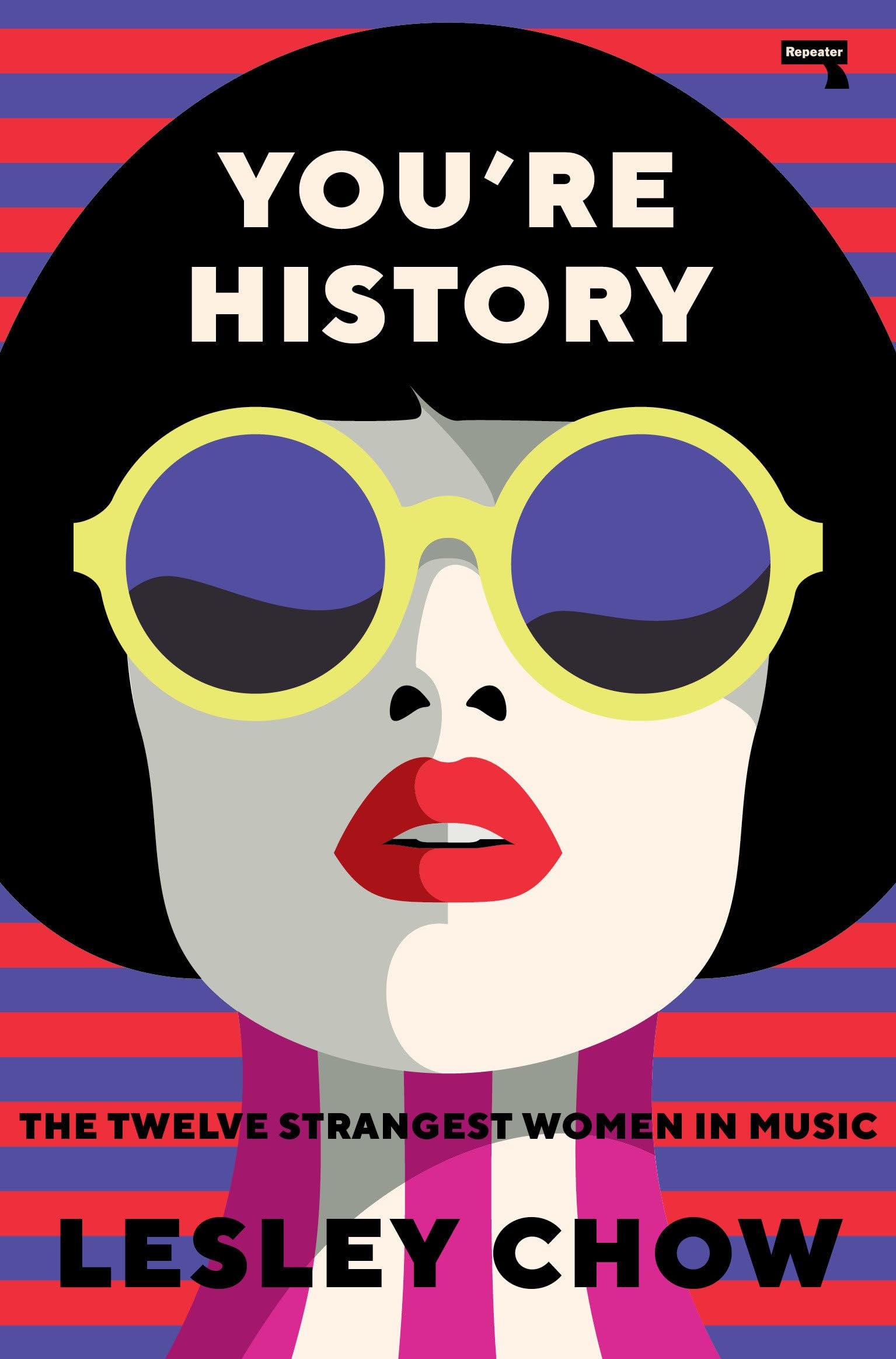 You're History: The Twelve Strangest Women in Music: The Twelve Strangest Women in Pop