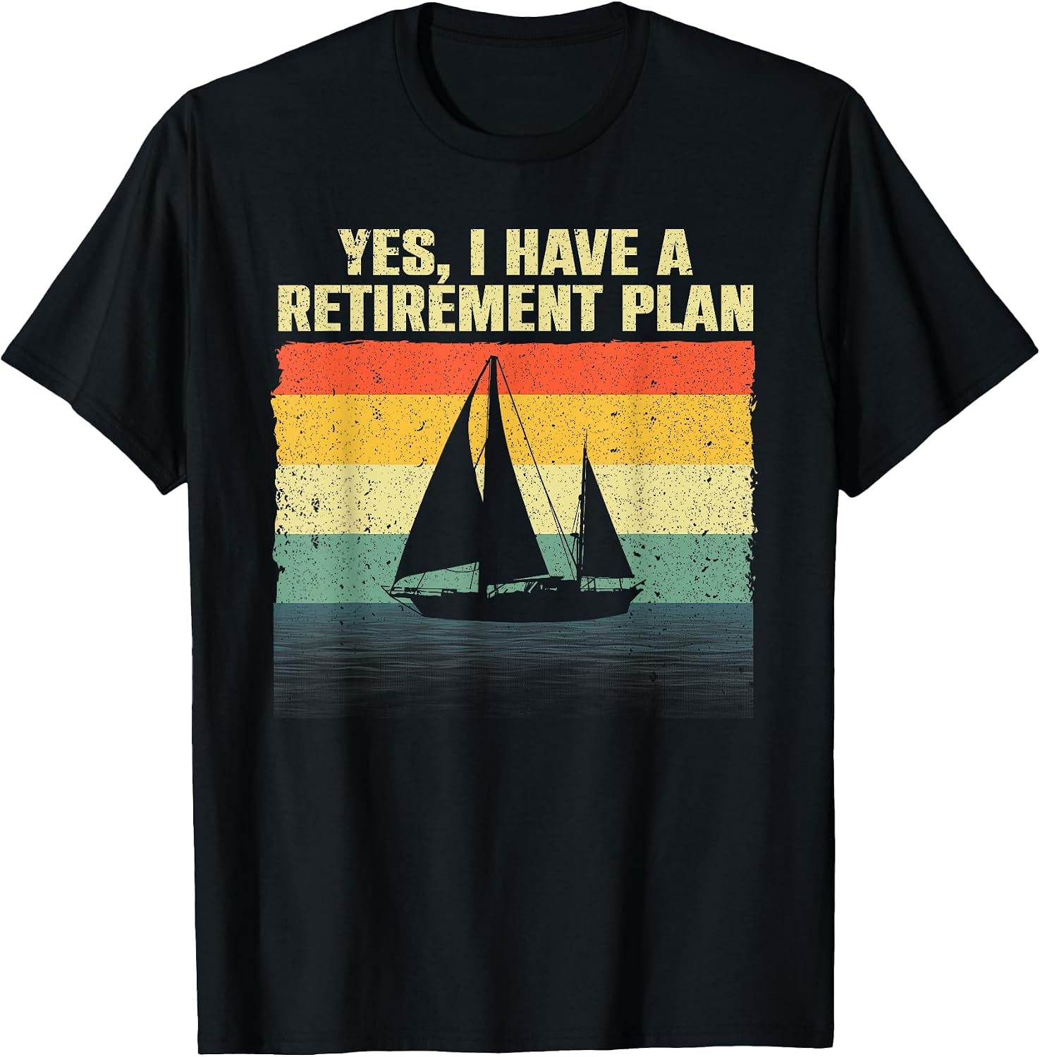 Cool Sailing for Men Women Retirement Plan Boating Sailboat T-Shirt