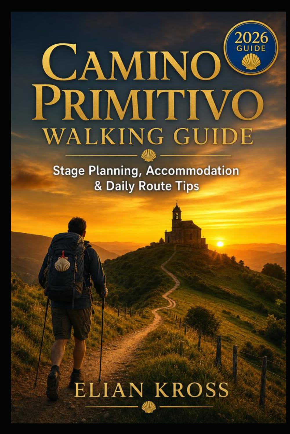 Camino Primitivo Walking Guide: Stage Planning, Accommodation & Daily Route Tips