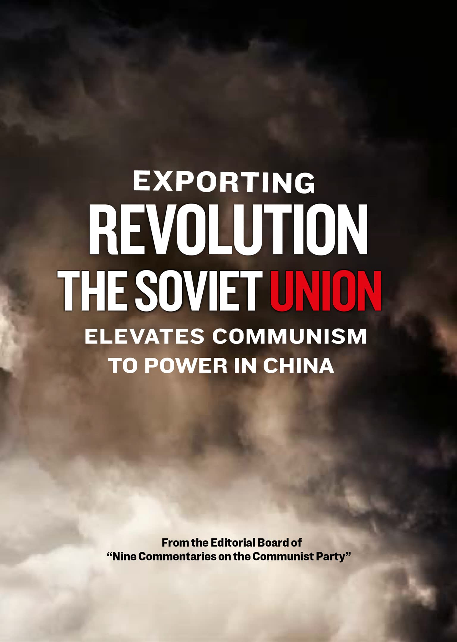 Exporting Revolution-The Soviet Union Elevates Communism to Power