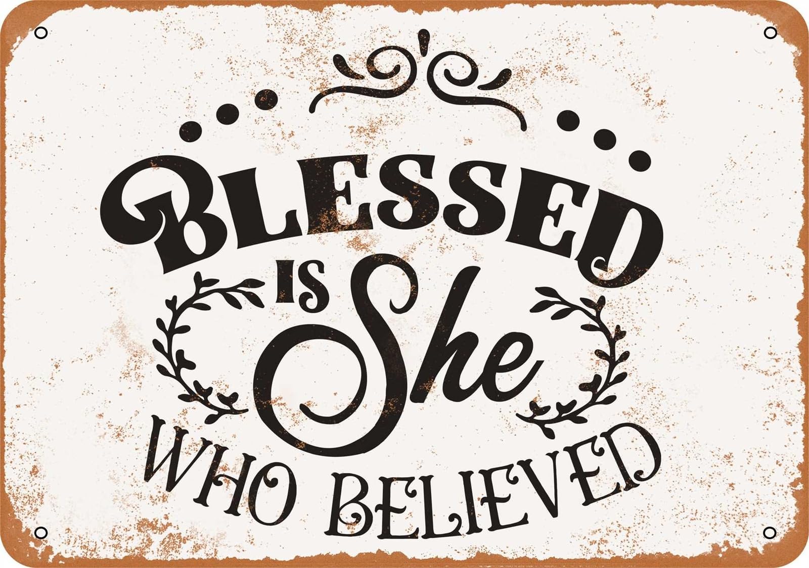 Miaomansenstore Metal Sign - Blessed Is She Who Believed - Vintage Look Home Decor