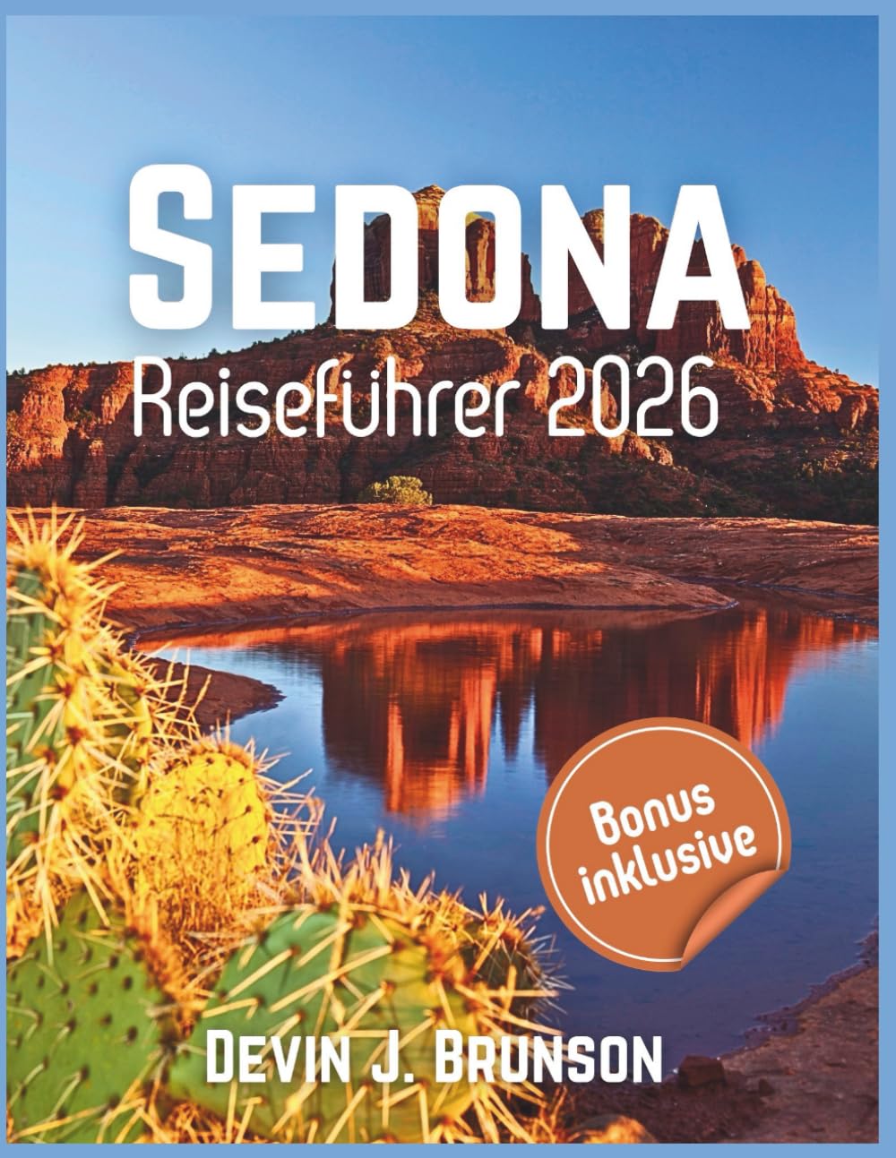 Sedona Reiseführer 2026: Sehenswürdigkeiten, Unterkünfte, Fortbewegung, Ausweichtipps und mehr