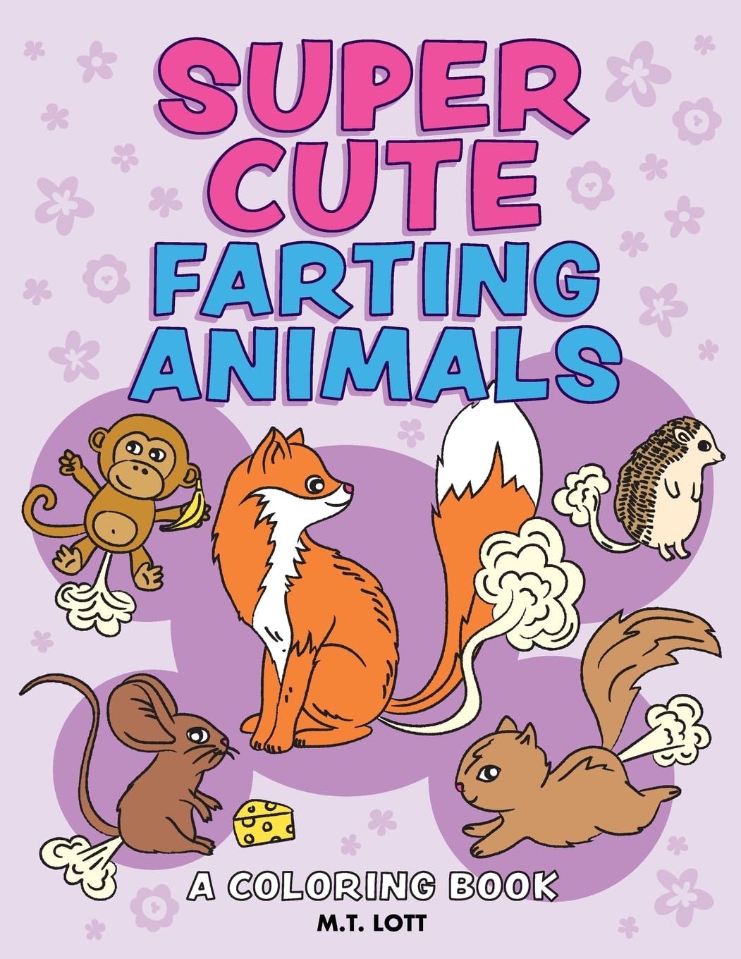 Super Cute Farting Animals Coloring Book (Funny Coloring Books)
