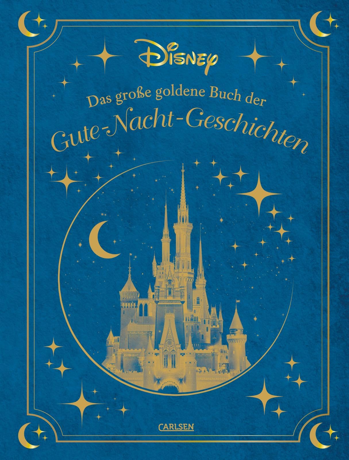 Disney: Das große goldene Buch der Gute-Nacht-Geschichten: Angenehm einschlafen mit Olaf, Bambi, Winnie Puuh und Co.: 20 zauberhafte Geschichten zum Vorlesen ab 4 Jahren