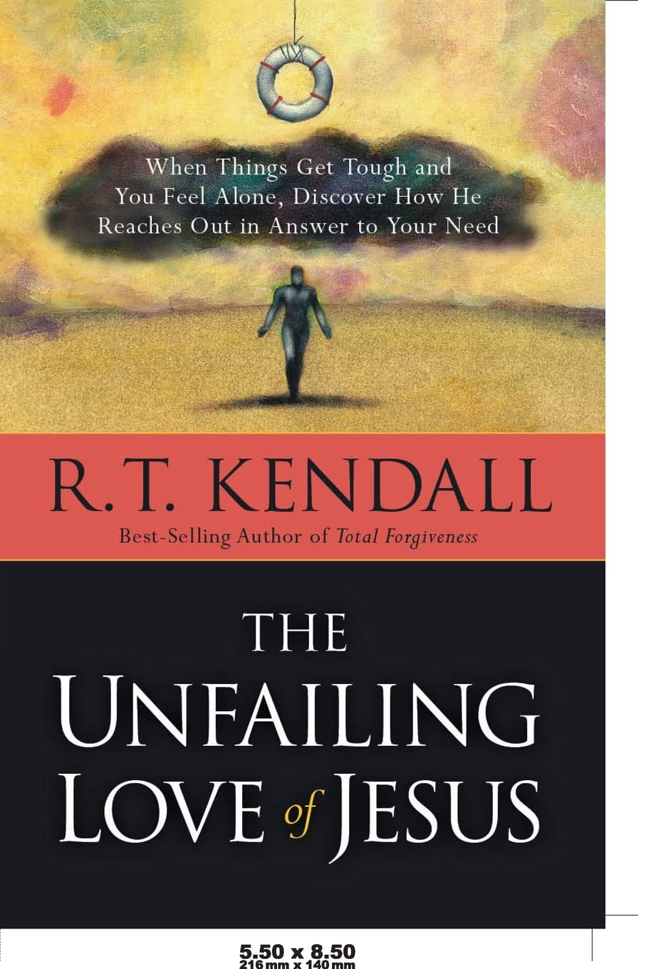 The Unfailing Love of Jesus: When Things Get Tough and You Feel Alone, Discover How He Reaches Out in Answer to Your Need