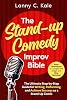 The Stand-up Comedy Improv Bible: [5 in 1] The Ultimate Step-by-Step Guide for Writing, Performing, and Achieve Success as a Stand-Up Comic | Easy Techniques to Conquer the Stage and Slay Hecklers! Paperback October 8, 2024