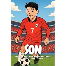Son The Boy Who Never Gave Up, Heung mins Football Dream.