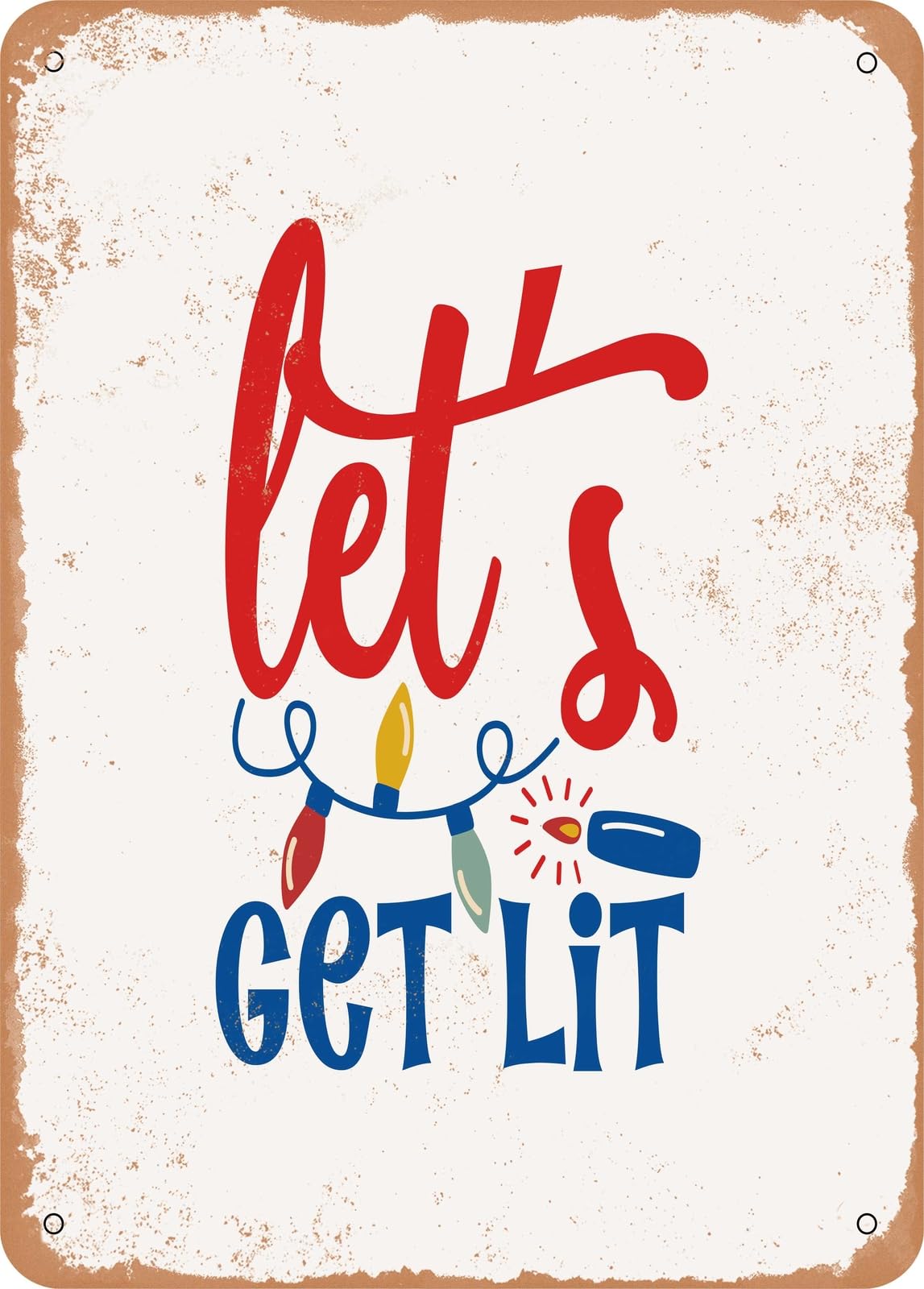 Miaomansenstore Metal Sign - Lets Get Lit - 4 - Vintage Rusty Look Home Decor