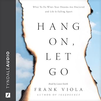 Hang On, Let Go Audiobook by Frank Viola episode artwork