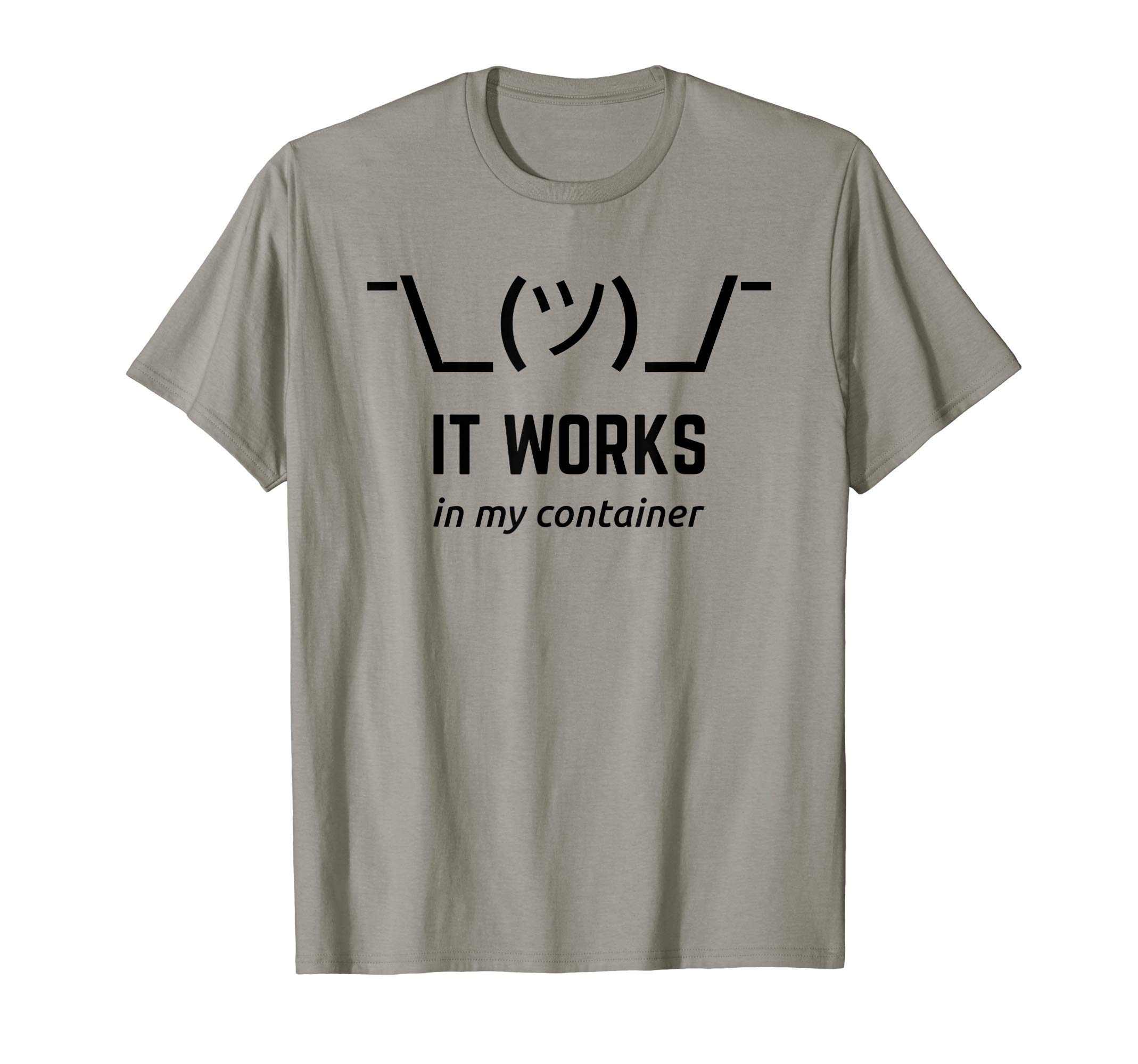 Geeksta DevOps MerchandiseIt Works In My Container Funny Black Desgin for Developers T-Shirt