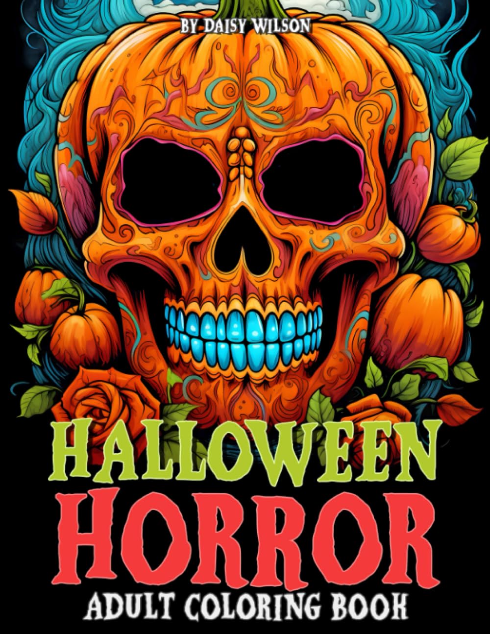 Halloween Horror: Adult Coloring Book with Nightmare Illustrations of Creepy Monsters, Vampires, Werewolves, Macabre Scenes, Hauntings, and Demons, Providing Stress Relief
