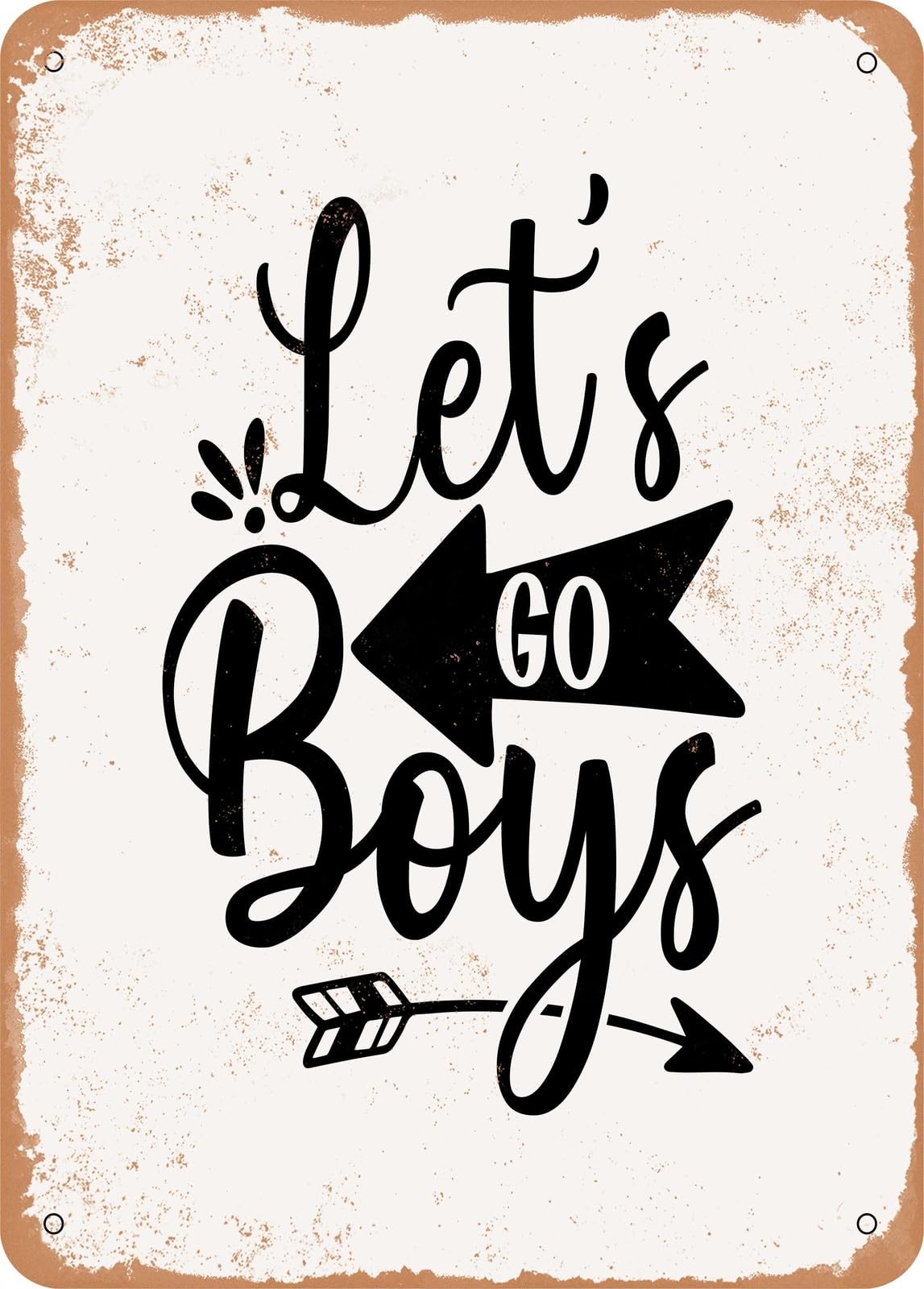 Miaomansenstore Boys Metal Sign - Lets Go - 2 - Vintage Rusty Look Home Decor