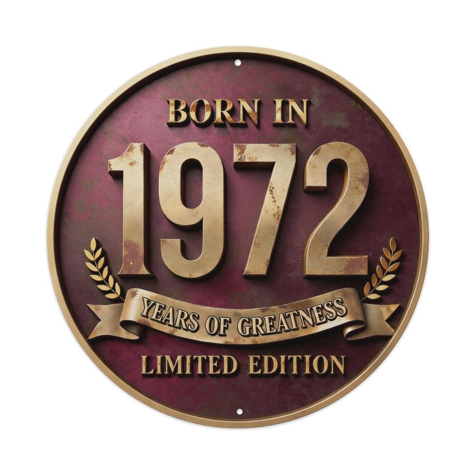 Born In 1972 Years Of Greatness Patina Style Metal Tin Sign