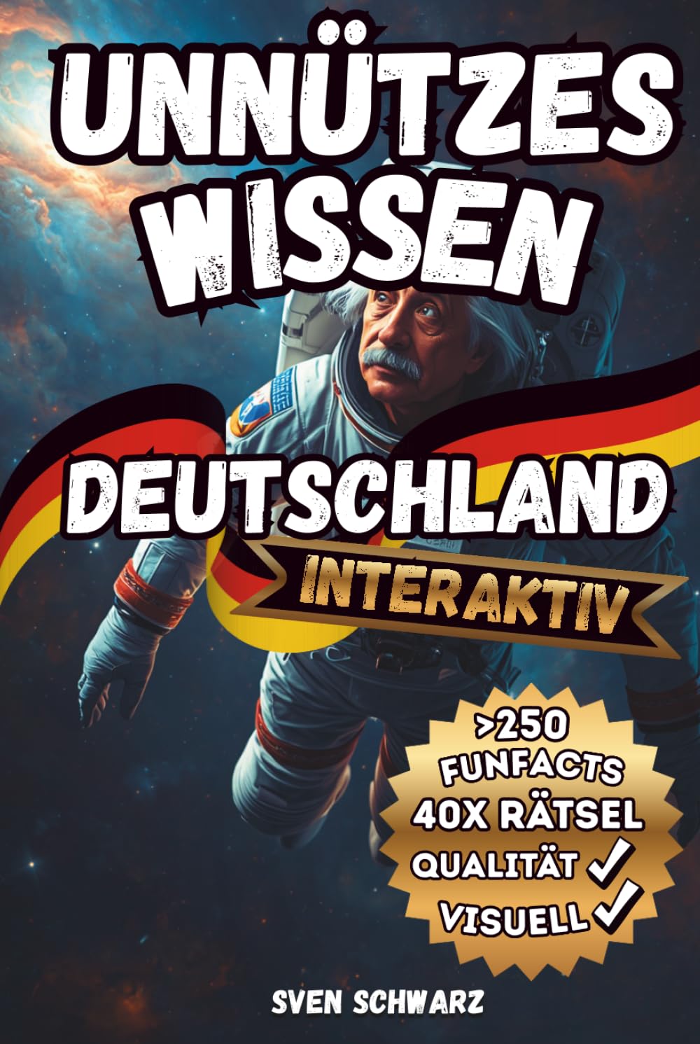 Unnützes Wissen über Deutschland: 250 Funfacts inkl. 40 Rätsel mit Lösungen