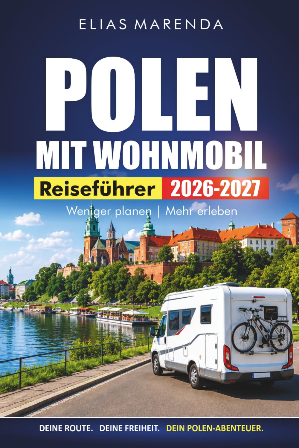 POLEN MIT WOHNMOBIL 2026-2027: Preisgünstige Routen, Campingplätze, landschaftliche Haltepunkte und praktische Reiserouten für Krakau, Danzig und die Tatra