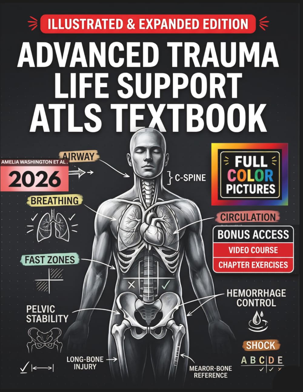 ADVANCED TRAUMA LIFE SUPPORT ATLS TEXTBOOK: Illustrated and Updated for 11th Edition | Practical Clinical Guide to xABCDE Methodology, Damage Control Resuscitation, and Emergency Trauma Care