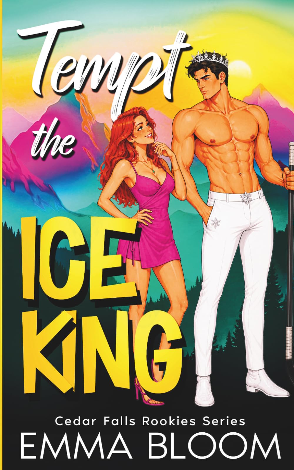 Tempt The Ice King: A Spicy Small-Town Opposites Attract Hockey Romance (Cedar Falls Rookies Spicy Rom-Coms)