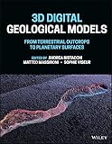  3D Digital Geological Models: From Terrestrial Outcrops to Planetary Surfaces (English Edition)
