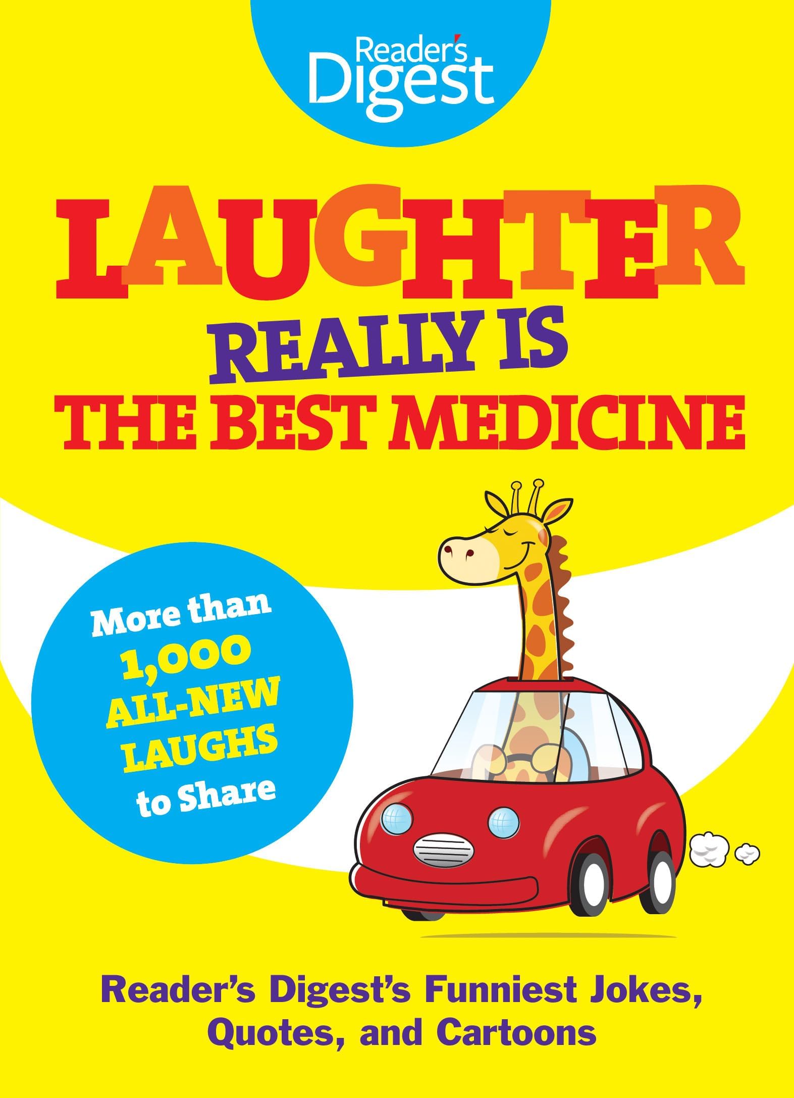Reader's Digest Association Laughter Really Is the Best Medicine: America's Funniest Jokes, Stories, and Cartoons