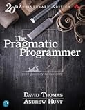 The Pragmatic Programmer: Your Journey To Mastery, 20th Anniversary Edition (2nd Edition)