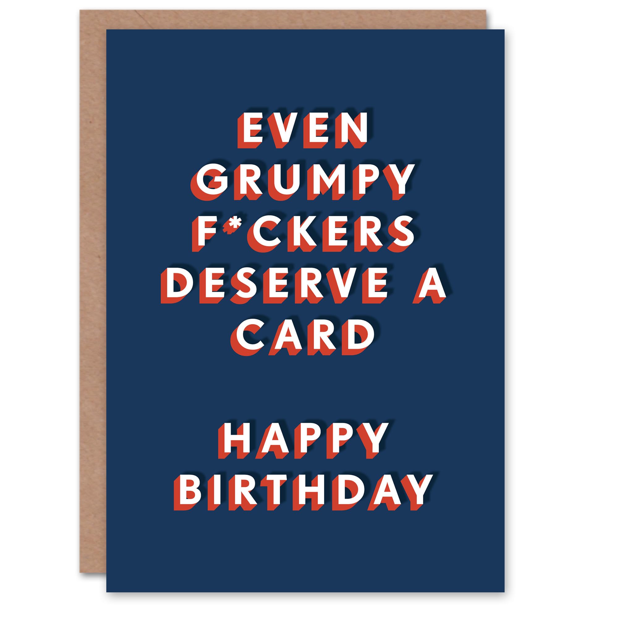 Artery8 Even Grumpy F*ckers Deserve One Funny Cheeky For Him Birthday Card