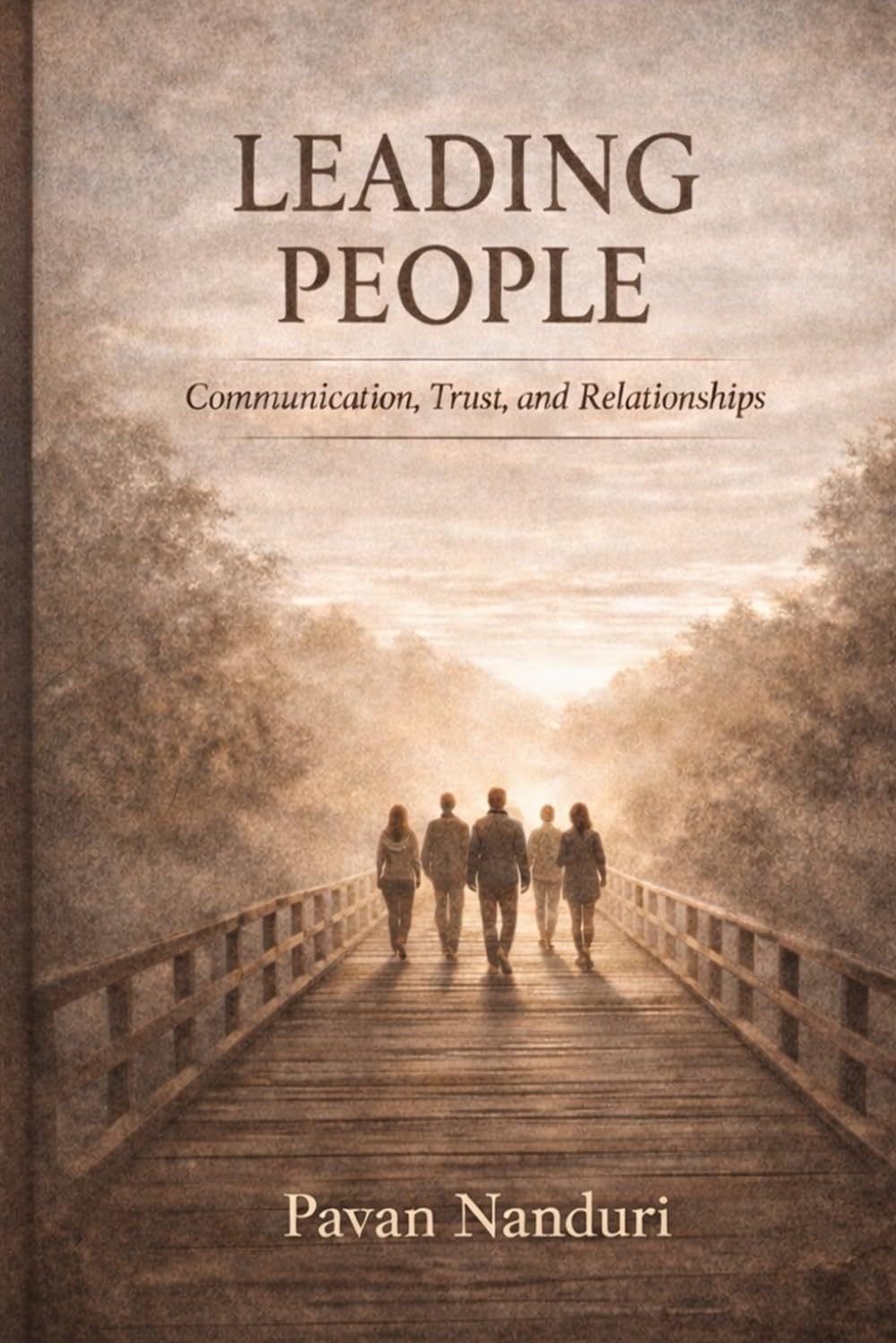 LEADING PEOPLE: Communication, Trust and Relationships (The LeaderInMe Series)