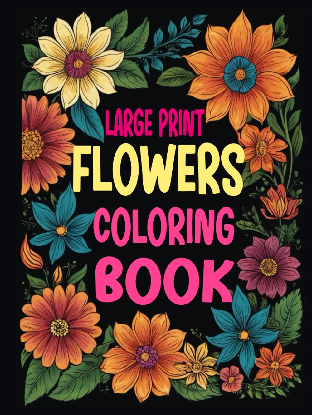 Large Print Flowers Coloring Book: Easy Coloring Book, Stress Relief ...