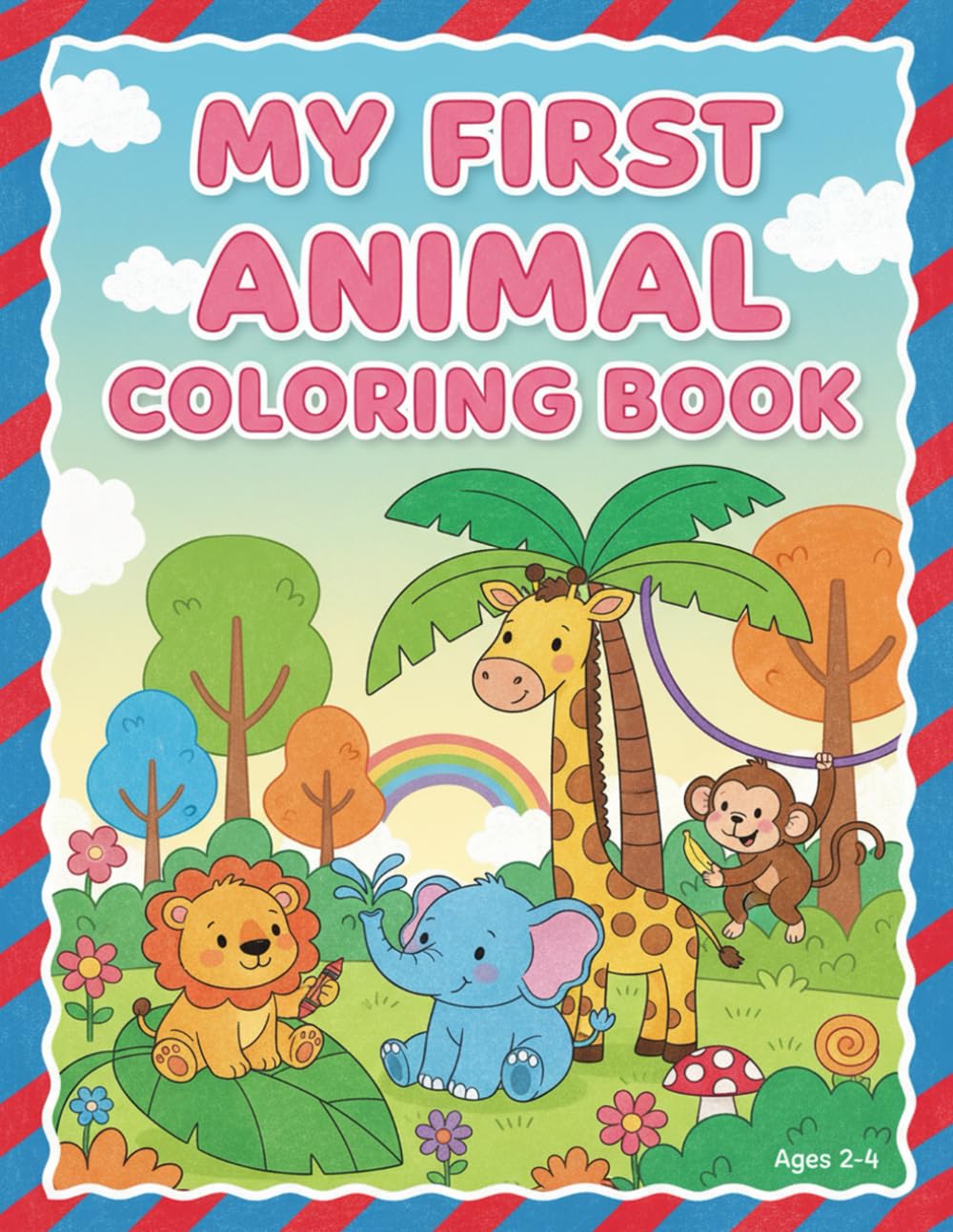 My First Animal Coloring Book: 30 Fun and Simple Animal Coloring Pages for Kids Ages 2-4