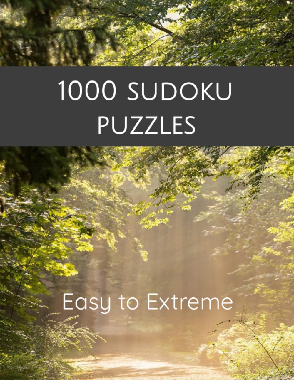 1000 Sudoku Puzzles: Easy to Extreme