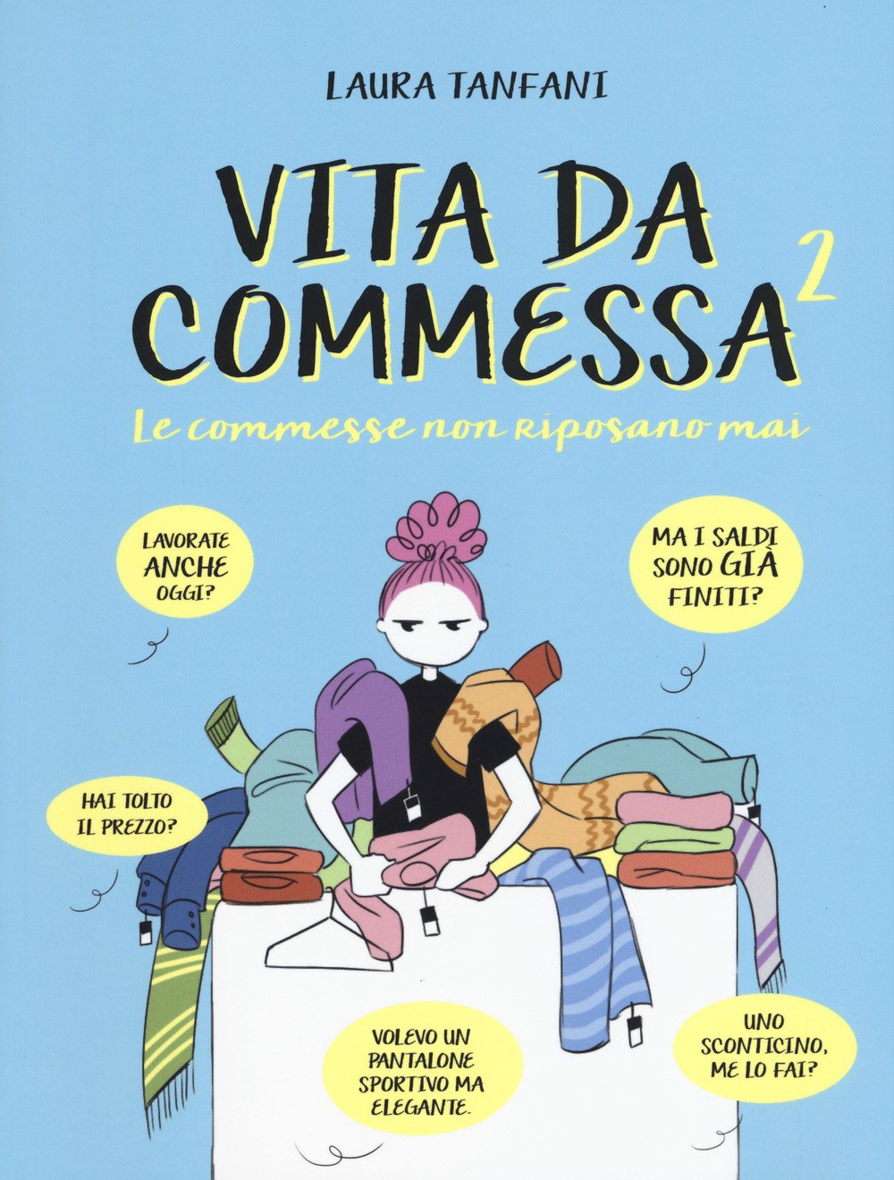 Le Commesse Non Riposano Mai. Vita Da Commessa (Vol. 2) - 4