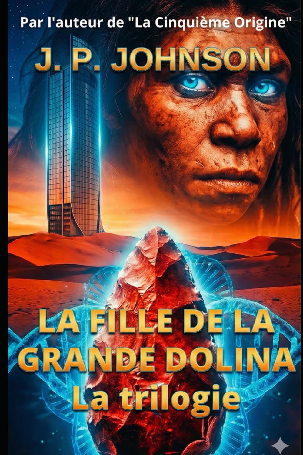 LA FILLE DE LA GRANDE DOLINA: La trilogie