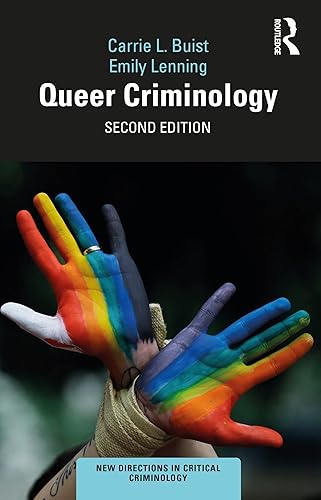Queer Criminology (New Directions in Critical Criminology)