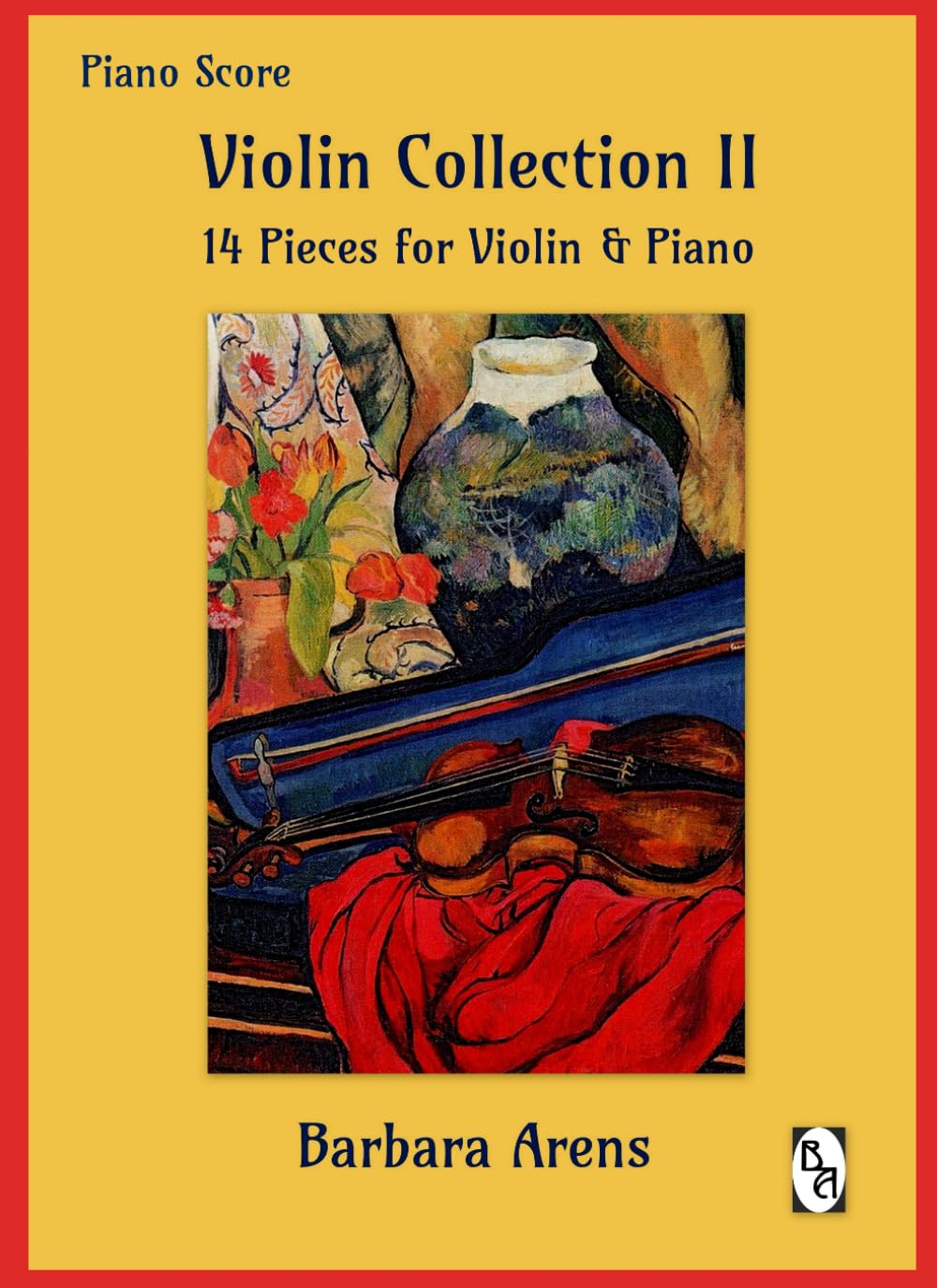 Violin Collection II - Piano Score: 14 Pieces for Violin & Piano - Grade 4-6 (Barbara Arens - Works for Strings)