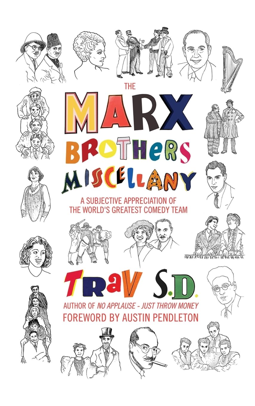 The Marx Brothers Miscellany - A Subjective Appreciation of the World’s Greatest Comedy Team