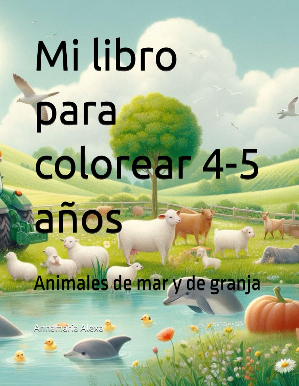 Colorea con calma 4-5 años: Animales de mar y de granja
