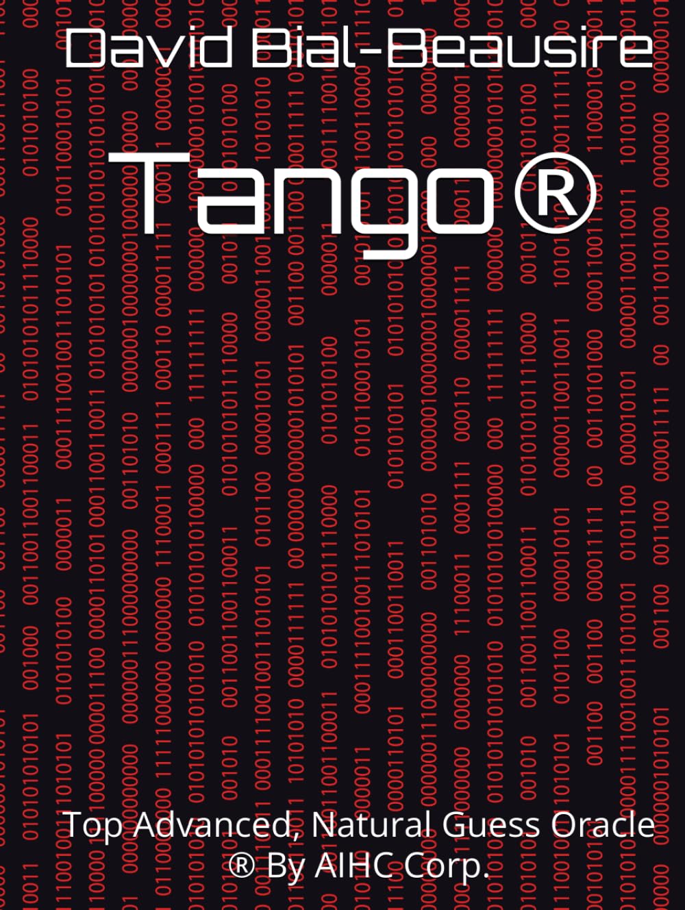 Tango®: Top Advanced, Natural Guess Oracle ® By AIHC Corp.