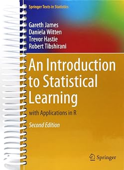 An Introduction to Statistical Learning with Applications in R Springer Texts in Statistics