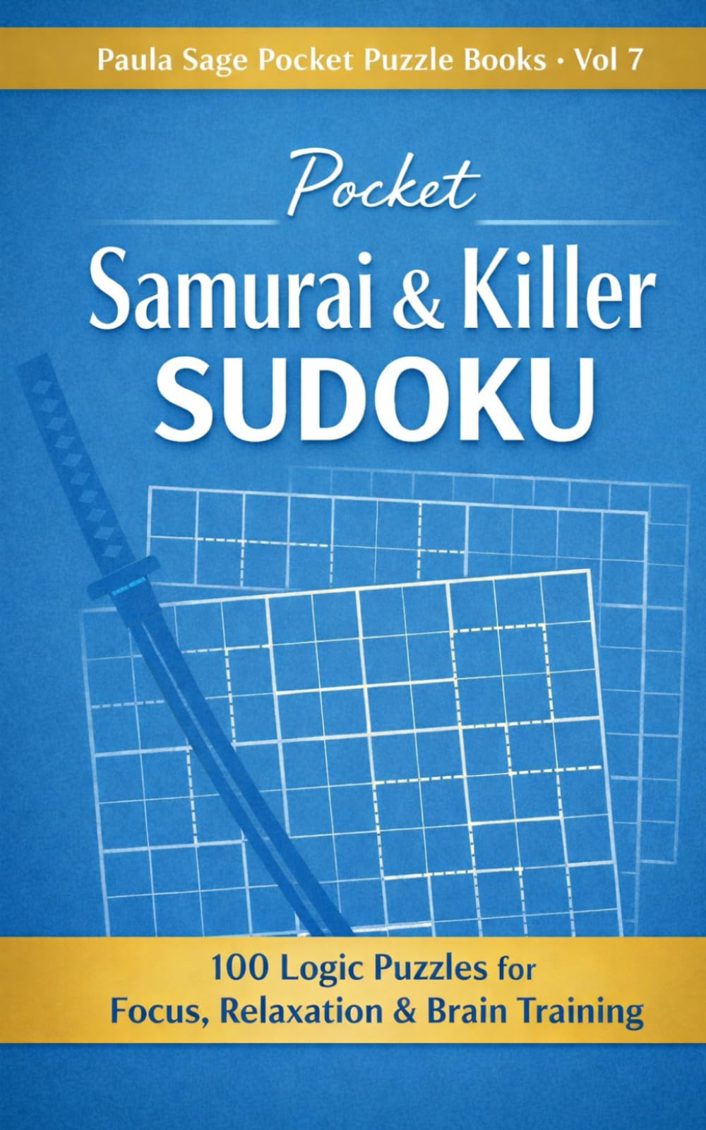 Pocket Samurai & Killer Sudoku: 100 Logic Puzzles for Focus, Relaxation & Brain Training (Pocket Sudoku)