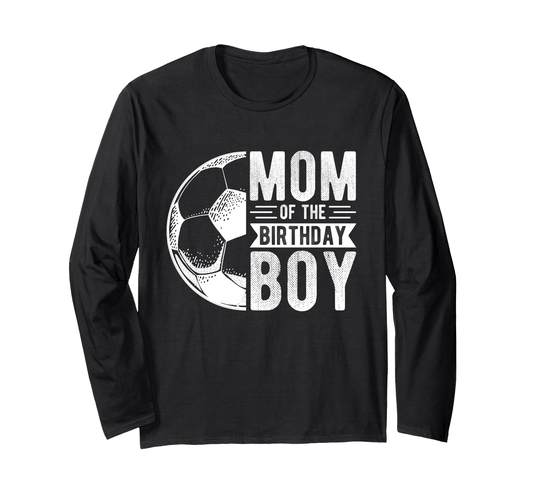 Mom OF THE Birthday BOY Soccer Birthday Mom Long Sleeve T-Shirt