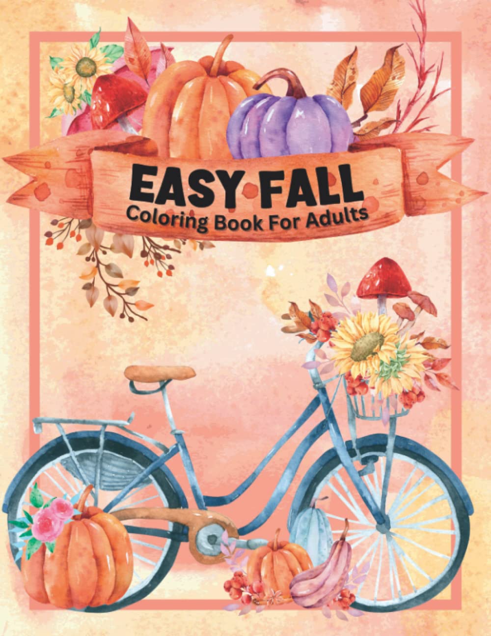 EASY FALL COLORING BOOK FOR ADULTS Cozy Autumn Coloring