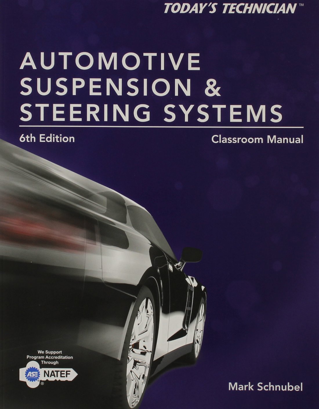 Automotive Suspension & Steering Systems Classroom Manual Schnubel