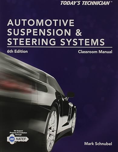 Automotive Suspension & Steering Systems: Classroom Manual