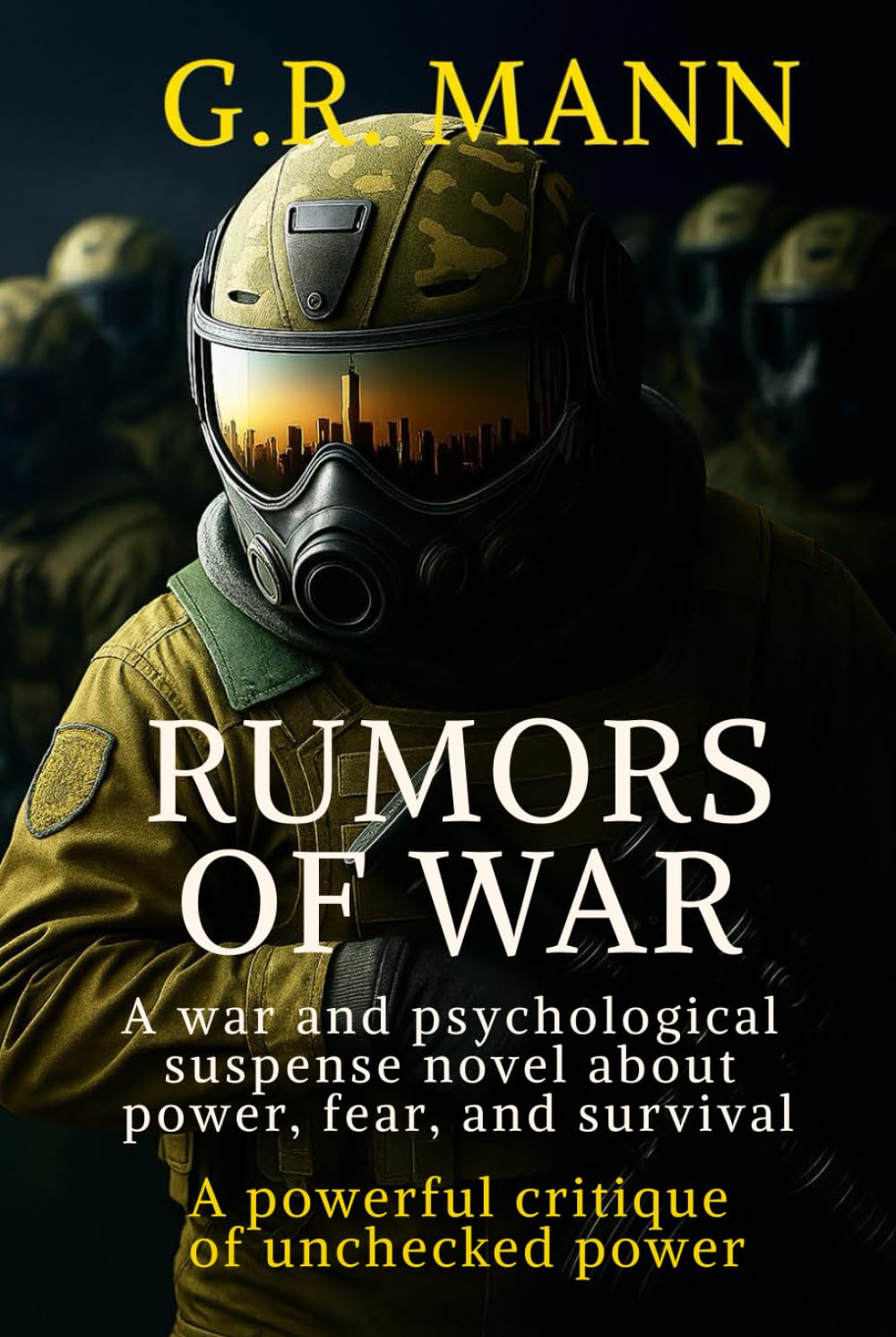 Rumors of War: A war and psychological suspense novel about power, fear, and survival.